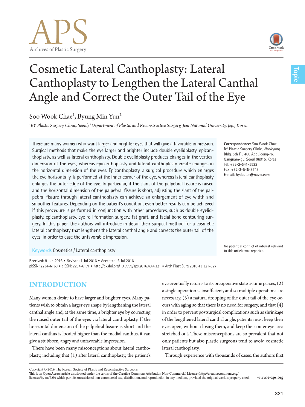 Cosmetic Lateral Canthoplasty: Lateral Topic Canthoplasty to Lengthen the Lateral Canthal Angle and Correct the Outer Tail of the Eye