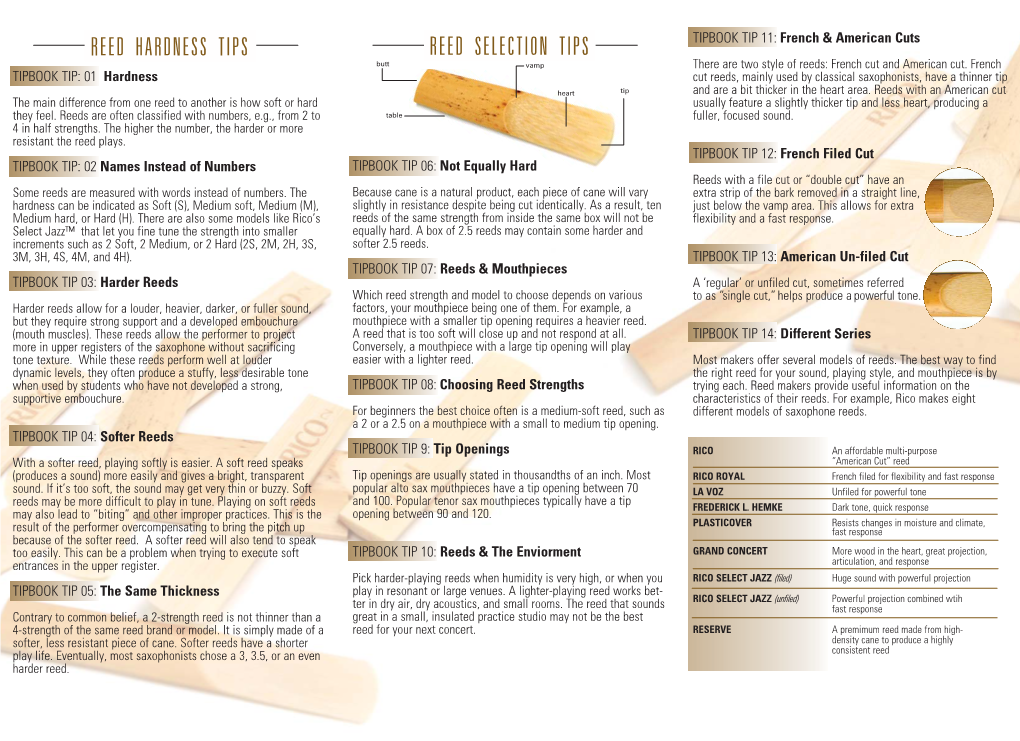 REED HARDNESS TIPS REED SELECTION TIPS TIPBOOK TIP 11: French & American Cuts Butt Vamp There Are Two Style of Reeds: French Cut and American Cut