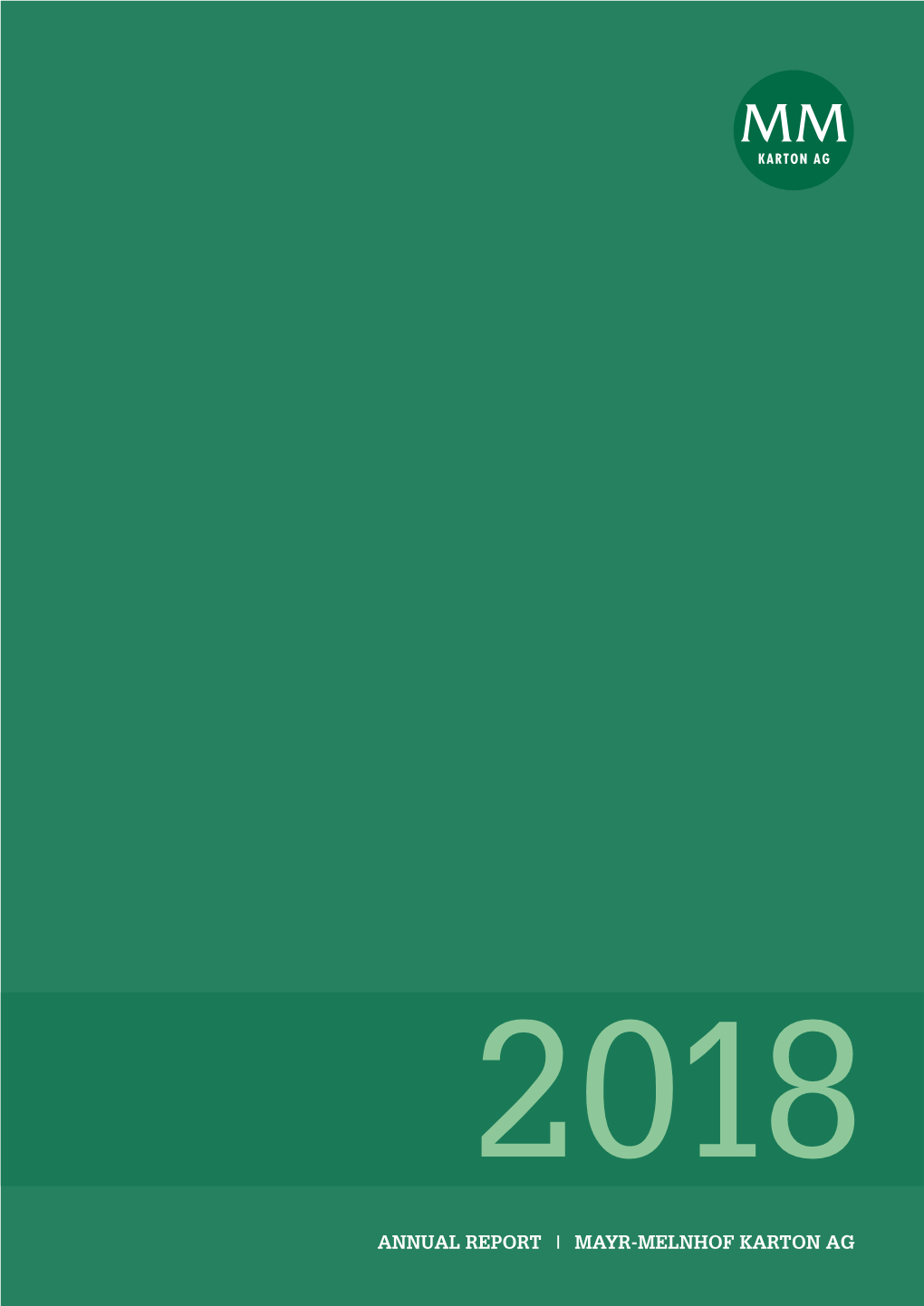 Annual Report 2018 of the Mayr-Melnhof Group