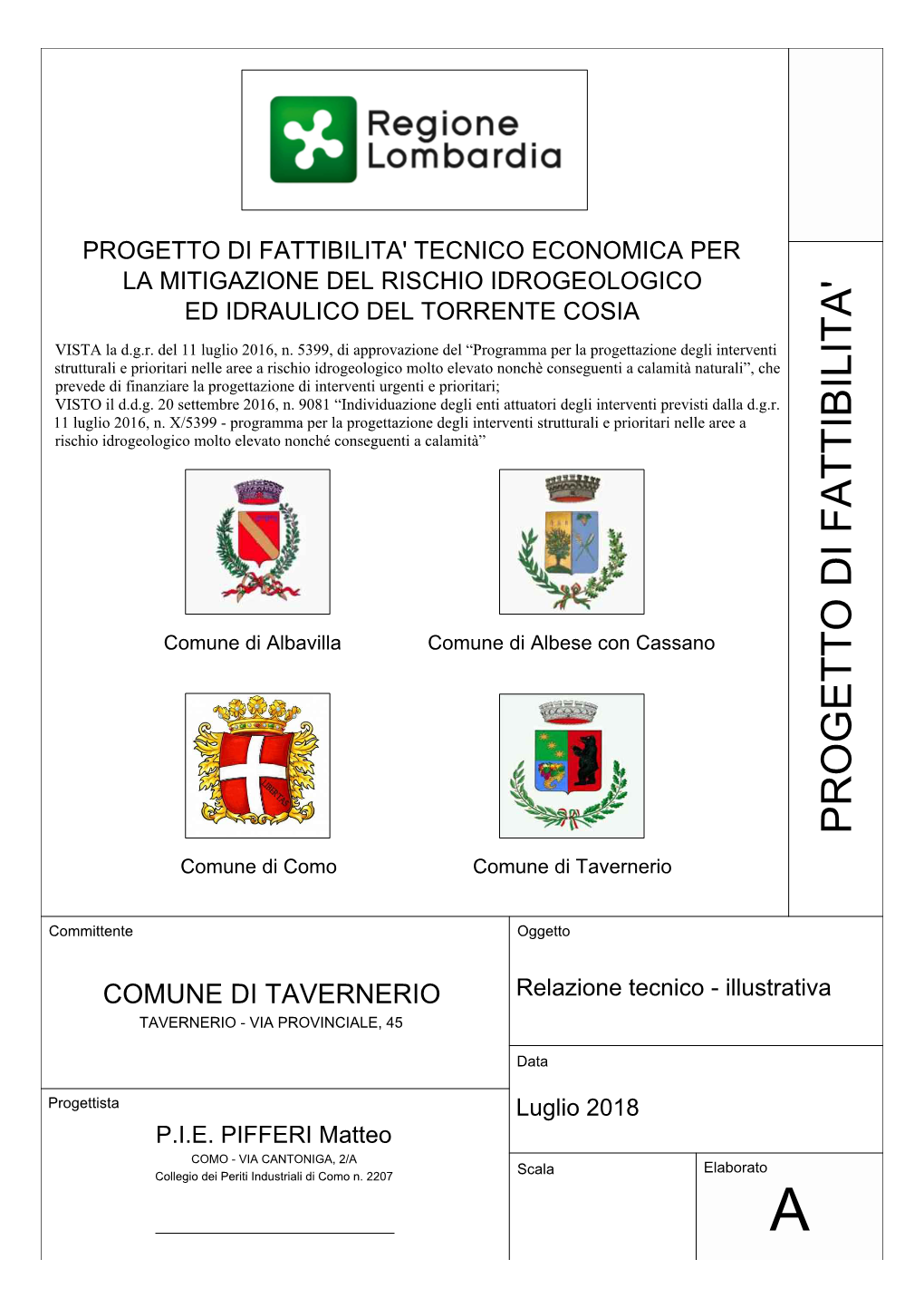 Progetto Di Fattibilita' Tecnico Economica Per La Mitigazione Del Rischio Idrogeologico Ed Idraulico Del Torrente Cosia