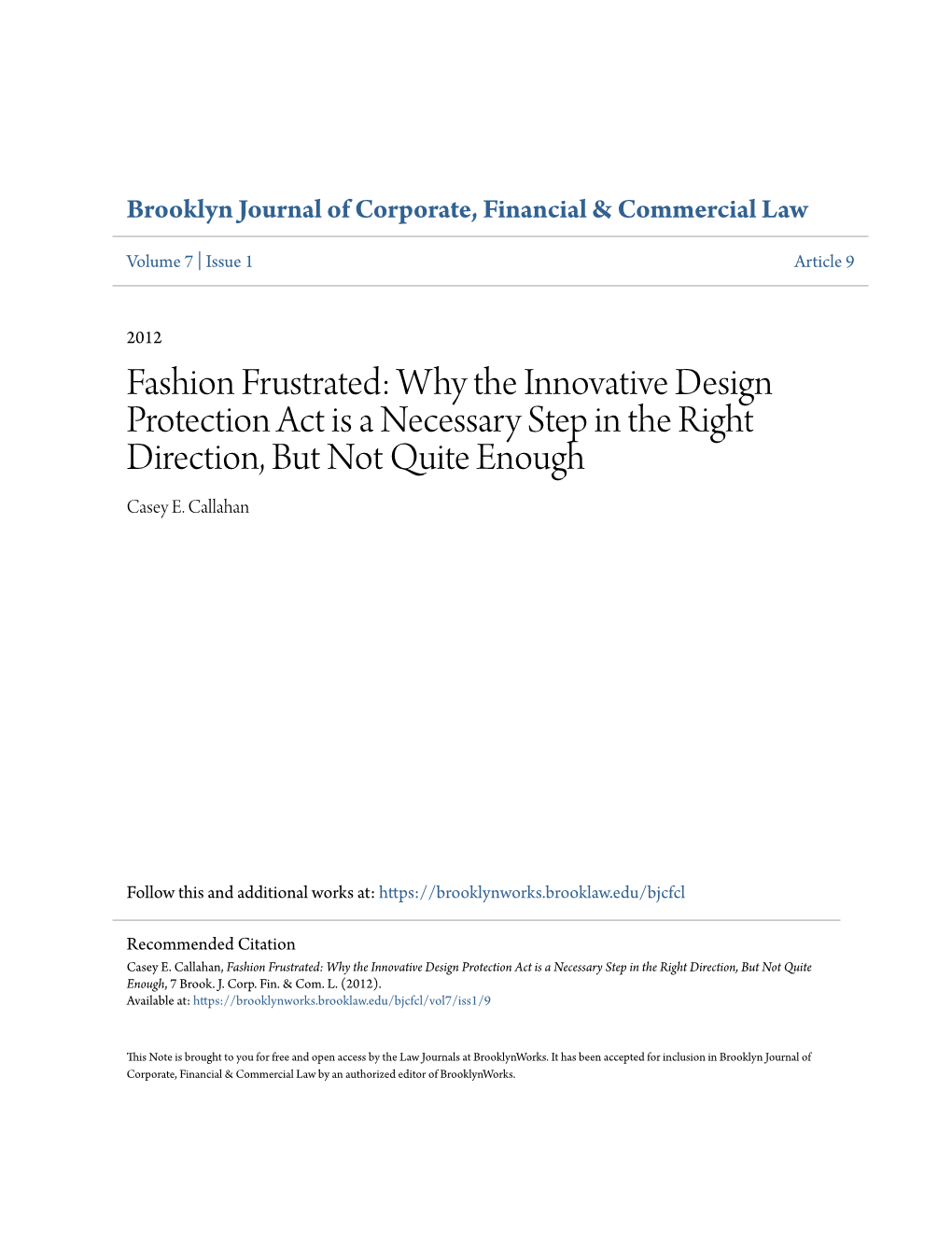 Fashion Frustrated: Why the Innovative Design Protection Act Is a Necessary Step in the Right Direction, but Not Quite Enough Casey E