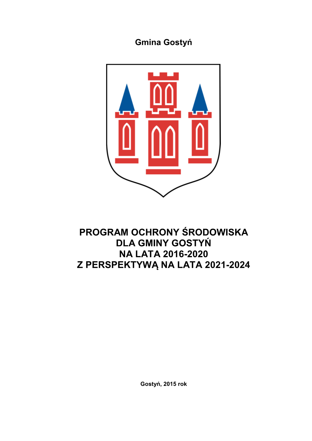 Program Ochrony Środowiska Dla Gminy Gostyń Na Lata 2016-2020 Z Perspektywą Na Lata 2021-2024