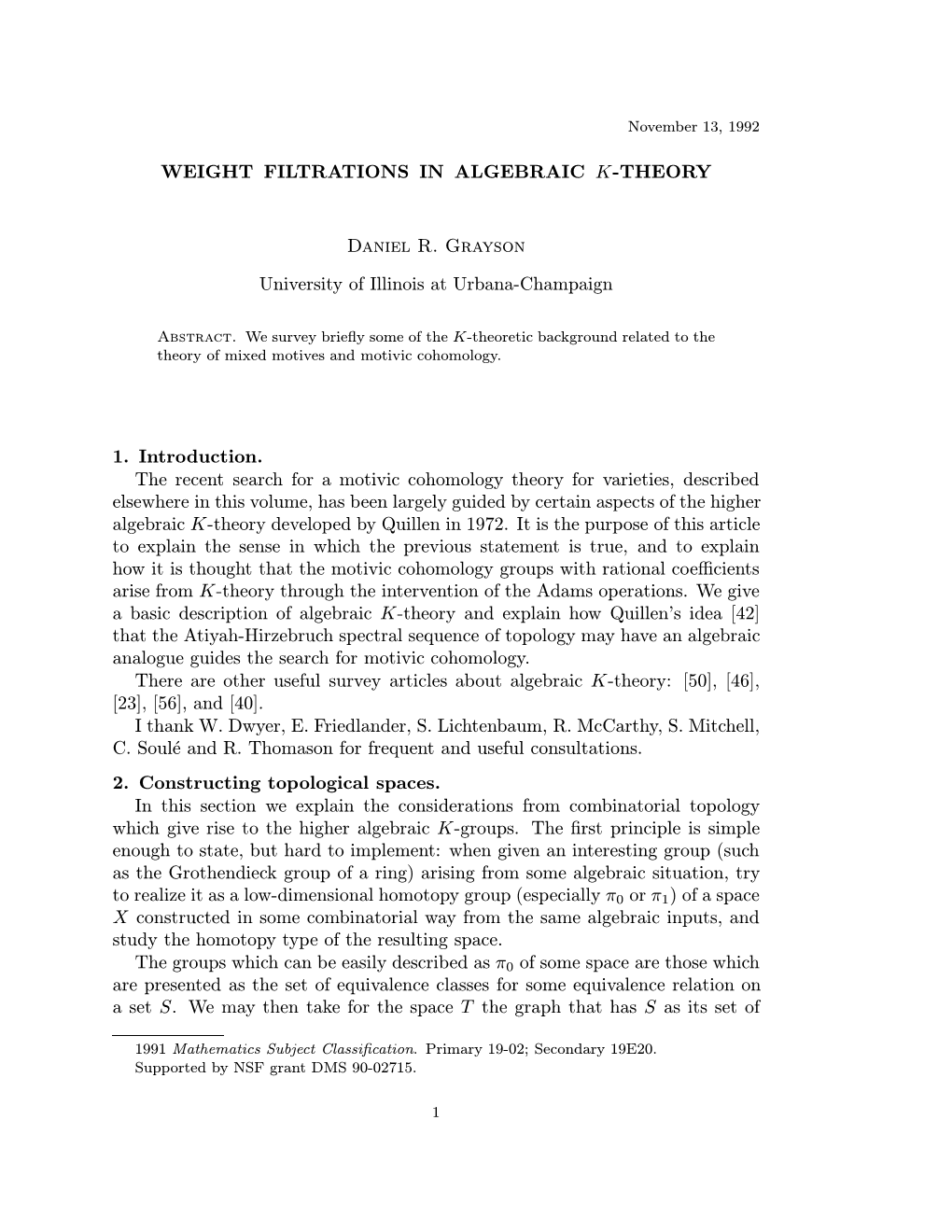 WEIGHT FILTRATIONS in ALGEBRAIC K-THEORY Daniel R