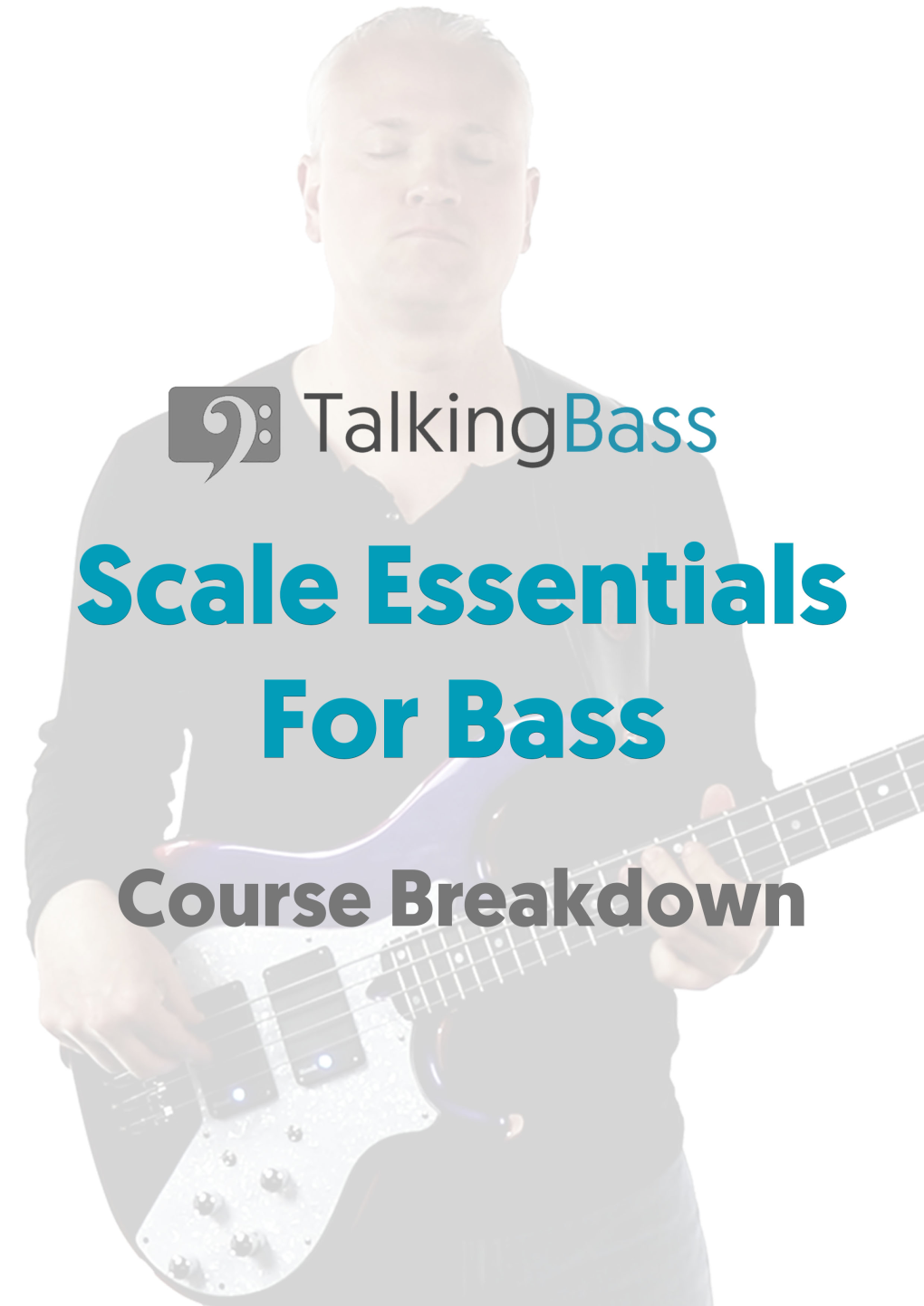 Scale Essentials for Bass Guitar Course Breakdown