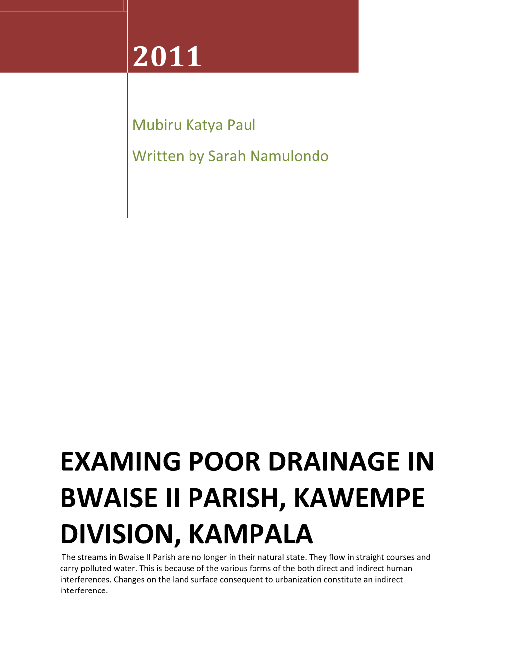 EXAMING POOR DRAINAGE in BWAISE II PARISH, KAWEMPE DIVISION, KAMPALA the Streams in Bwaise II Parish Are No Longer in Their Natural State