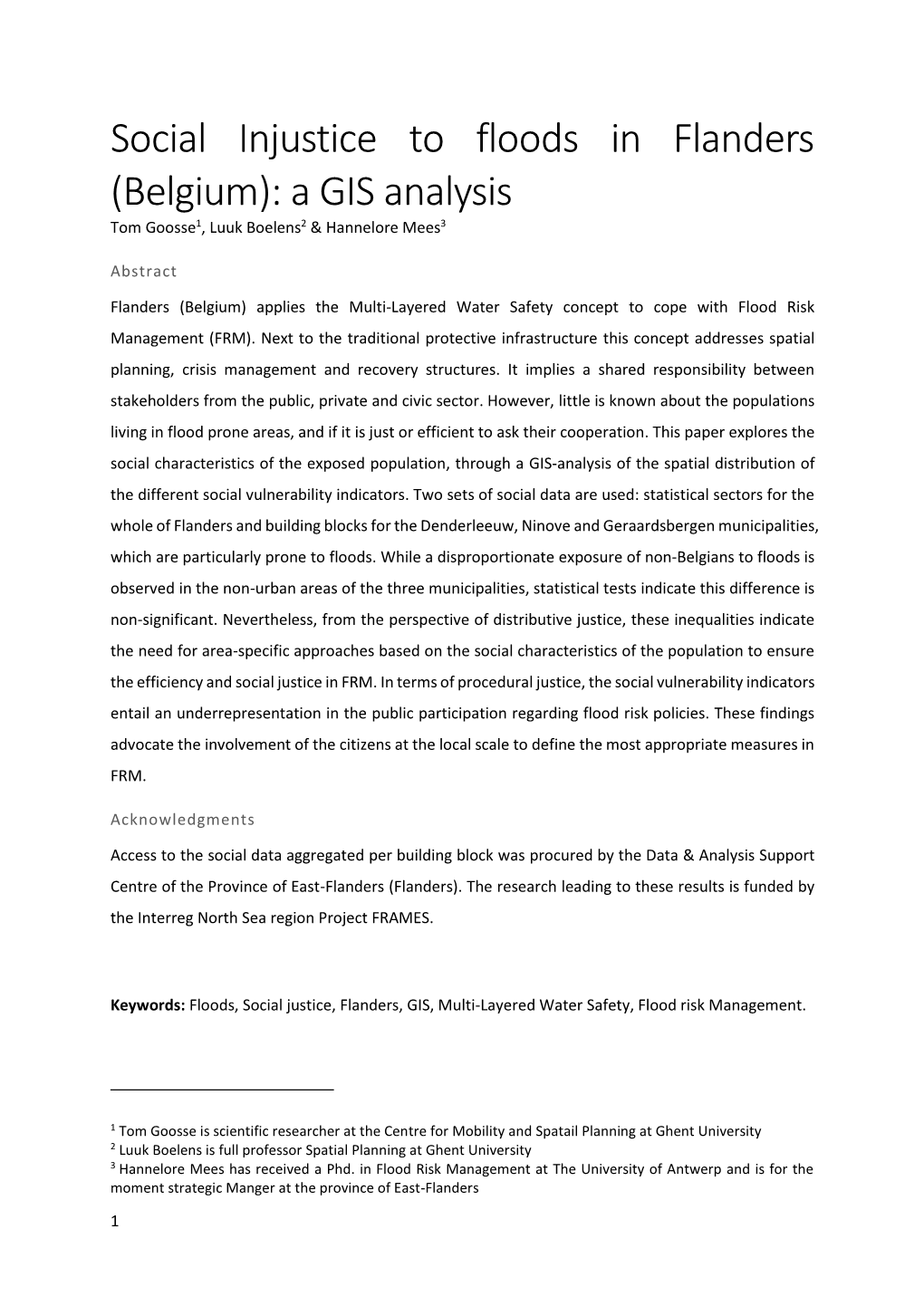 Social Injustice to Floods in Flanders (Belgium): a GIS Analysis Tom Goosse1, Luuk Boelens2 & Hannelore Mees3