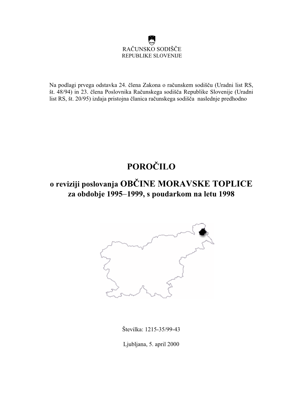 POROČILO O Reviziji Poslovanja OBČINE MORAVSKE TOPLICE Za Obdobje 1995−1999, S Poudarkom Na Letu 1998