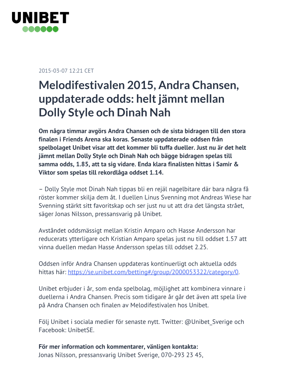 Melodifestivalen 2015, Andra Chansen, Uppdaterade Odds: Helt Jämnt Mellan Dolly Style Och Dinah Nah