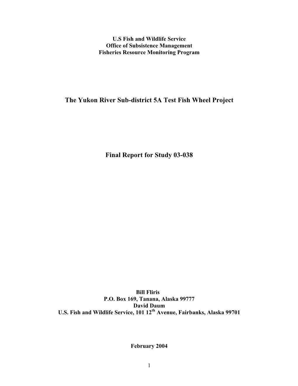 The Yukon River Sub-District 5A Test Fish Wheel Project. 03-038. Final