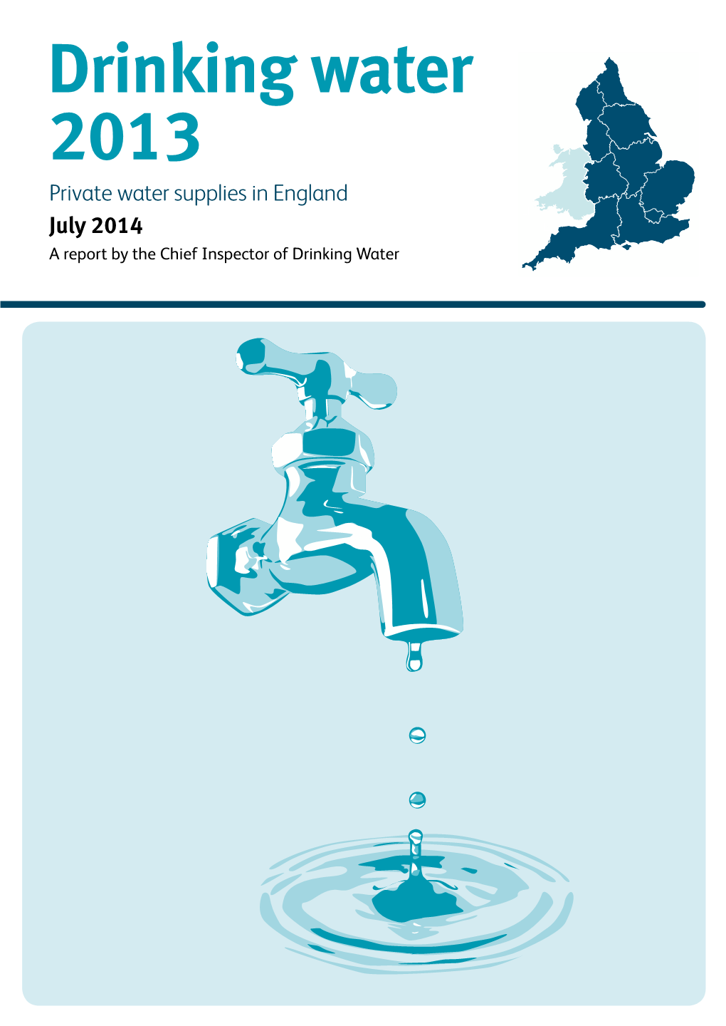 Drinking Water 2013 Private Water Supplies in England July 2014 a Report by the Chief Inspector of Drinking Water
