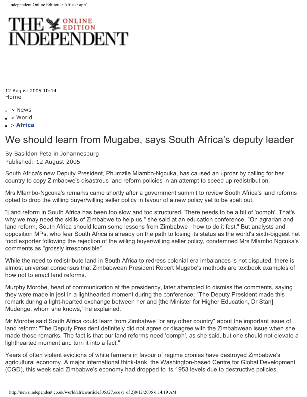 We Should Learn from Mugabe, Says South Africa's Deputy Leader by Basildon Peta in Johannesburg Published: 12 August 2005