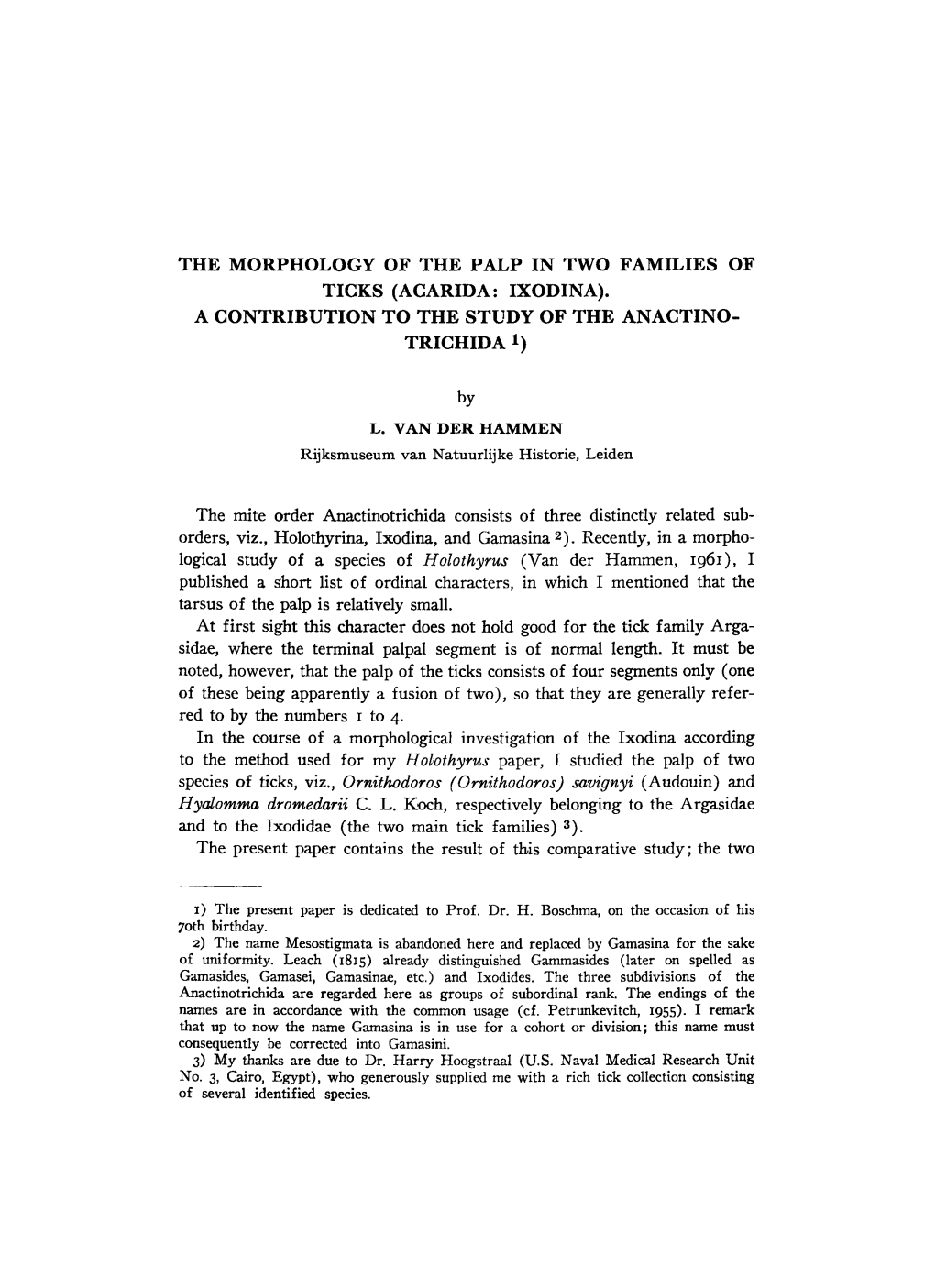 The Morphology of the Palp in Two Families of Ticks (Ac Arid A: Ixodina)