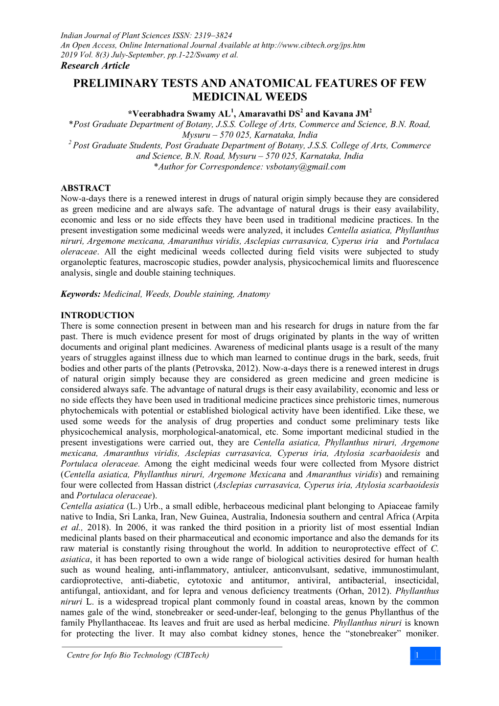 PRELIMINARY TESTS and ANATOMICAL FEATURES of FEW MEDICINAL WEEDS *Veerabhadra Swamy AL1, Amaravathi DS2 and Kavana JM2 *Post Graduate Department of Botany, J.S.S