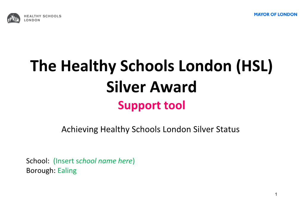 The Healthy Schools London (HSL) Silver Award