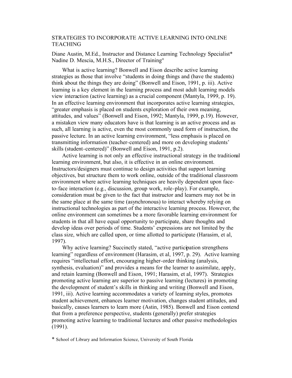 STRATEGIES to INCORPORATE ACTIVE LEARNING INTO ONLINE TEACHING Diane Austin, M.Ed., Instructor and Distance Learning Technology Specialist* Nadine D