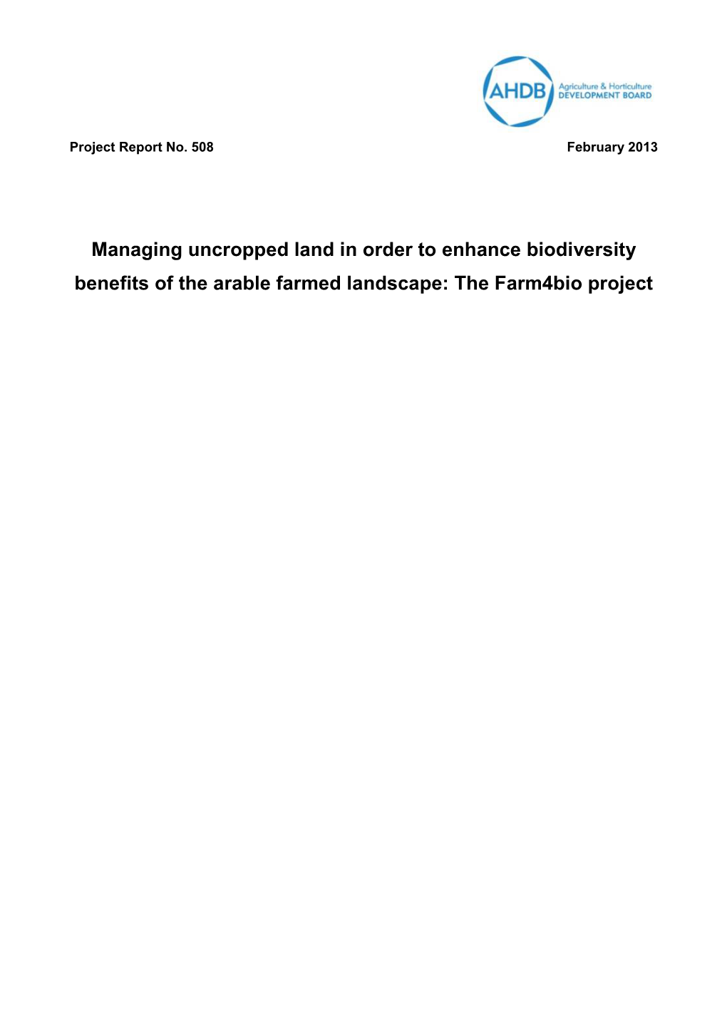 Managing Uncropped Land in Order to Enhance Biodiversity Benefits of the Arable Farmed Landscape: the Farm4bio Project