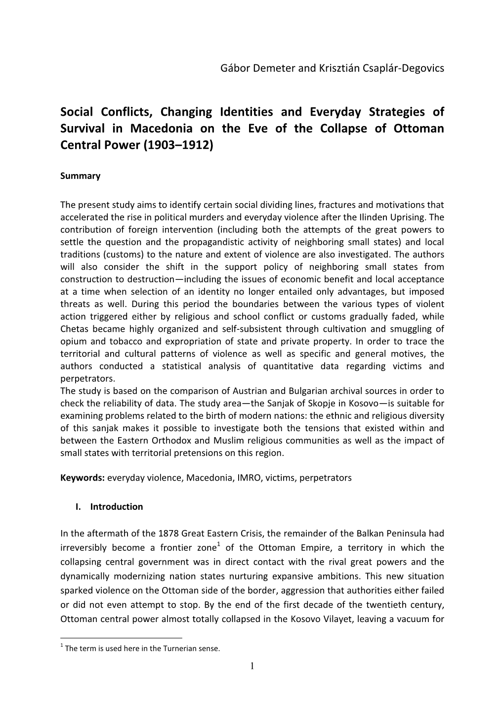 Social Conflicts, Changing Identities and Everyday Strategies of Survival in Macedonia on the Eve of the Collapse of Ottoman Central Power (1903–1912)