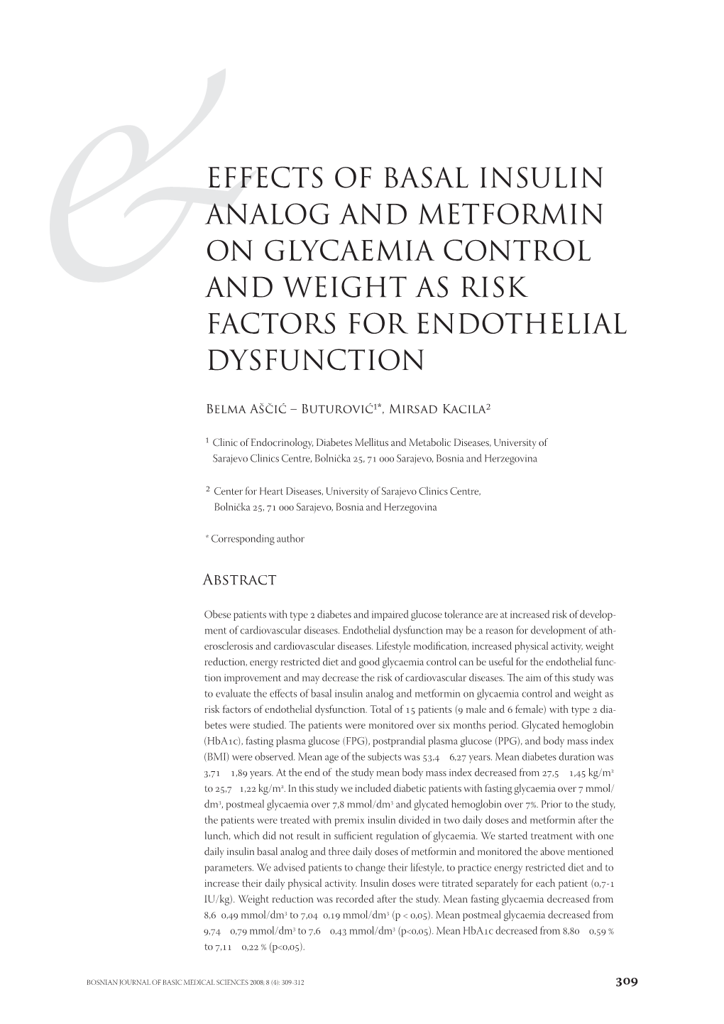 Effects of Basal Insulin Analog and Metformin on Glycaemia Control and Weight As Risk &Factors for Endothelial Dysfunction