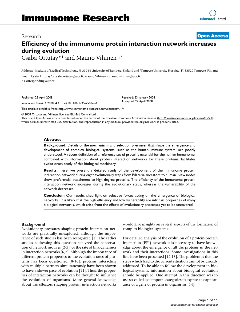 Efficiency of the Immunome Protein Interaction Network Increases During Evolution Csaba Ortutay*1 and Mauno Vihinen1,2