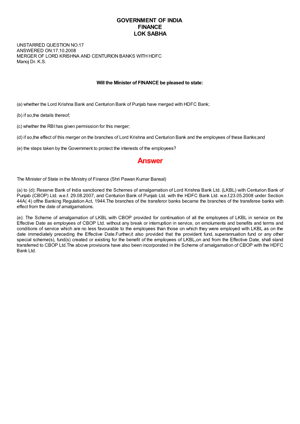 ANSWERED ON:17.10.2008 MERGER of LORD KRISHNA and CENTURION BANKS with HDFC Manoj Dr