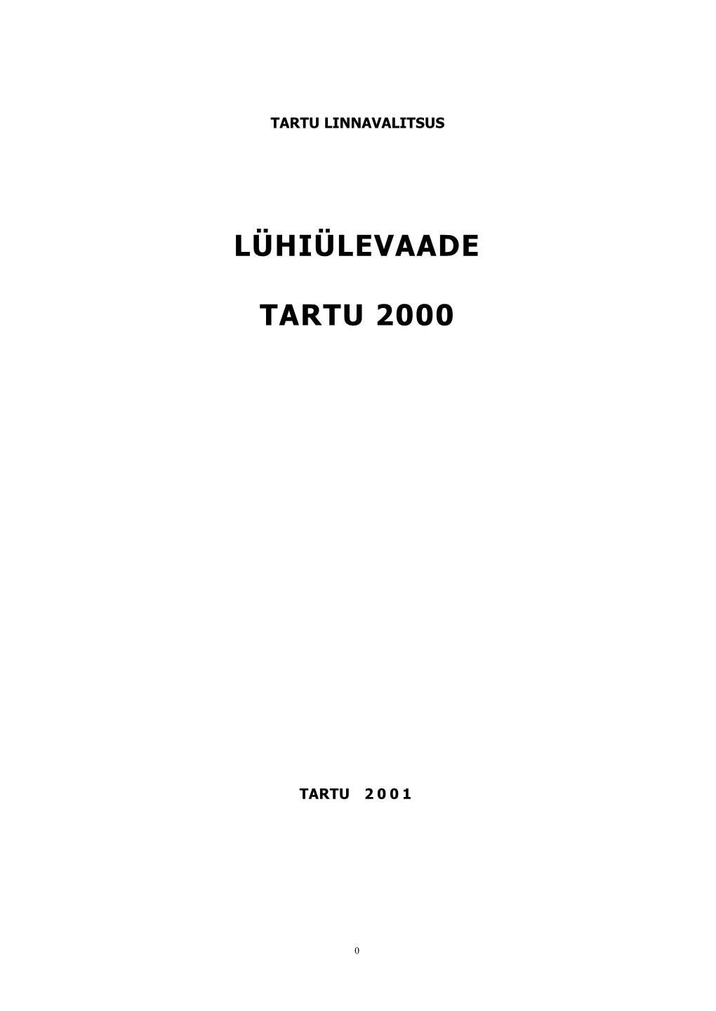 Lühiülevaade Tartu 2000