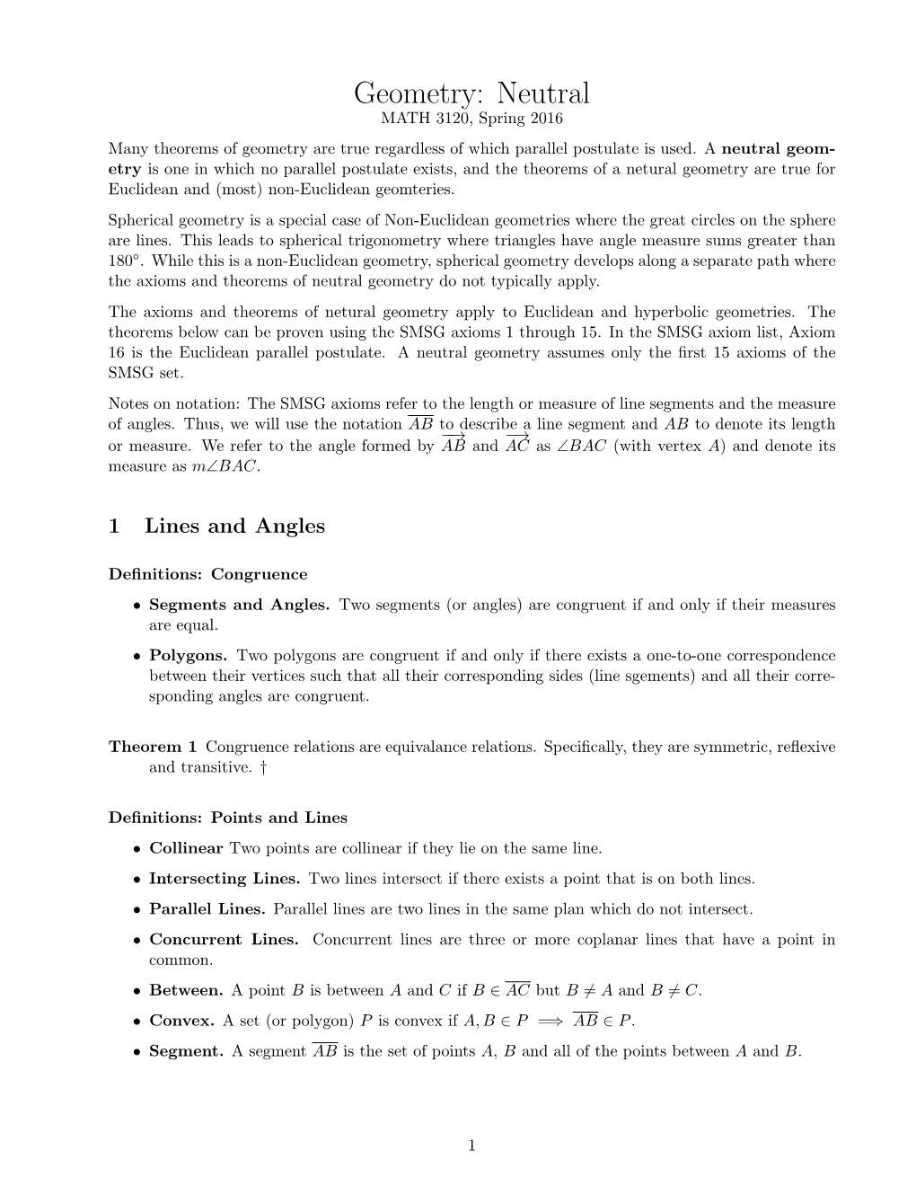 Geometry: Neutral MATH 3120, Spring 2016 Many Theorems of Geometry Are True Regardless of Which Parallel Postulate Is Used