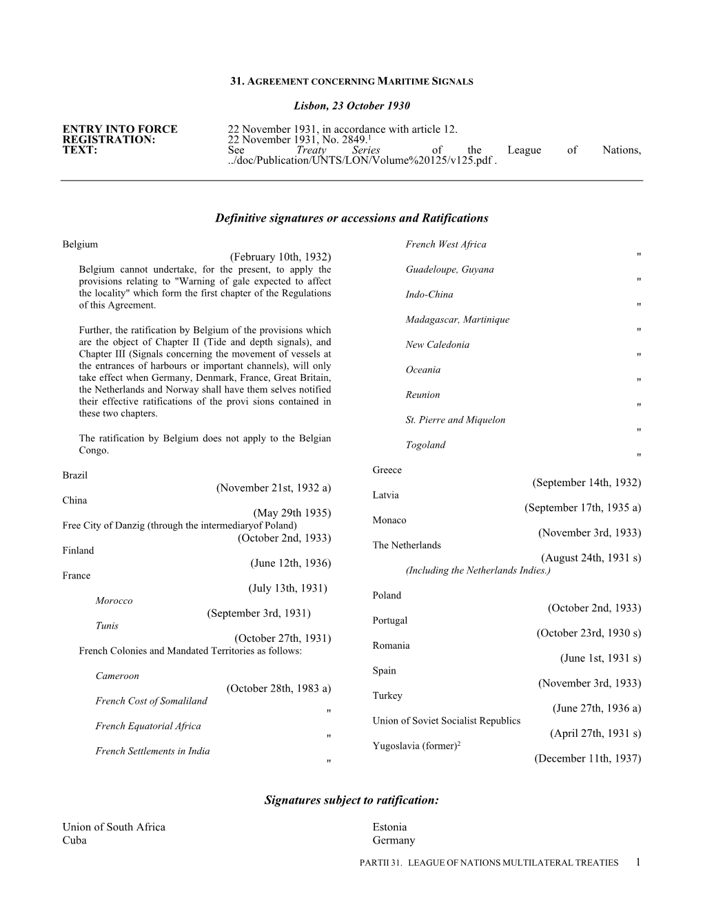 Definitive Signatures Or Accessions and Ratifications Signatures Subject to Ratification