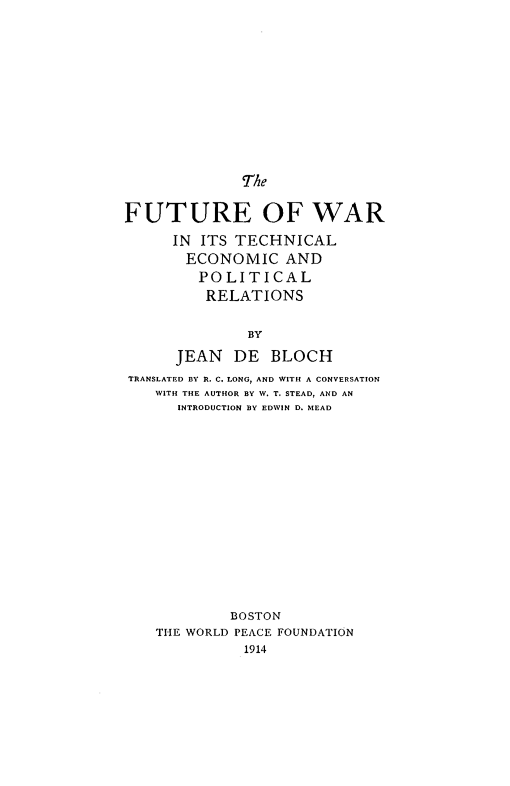 Future of War in Its Technical Economic and Political Relations