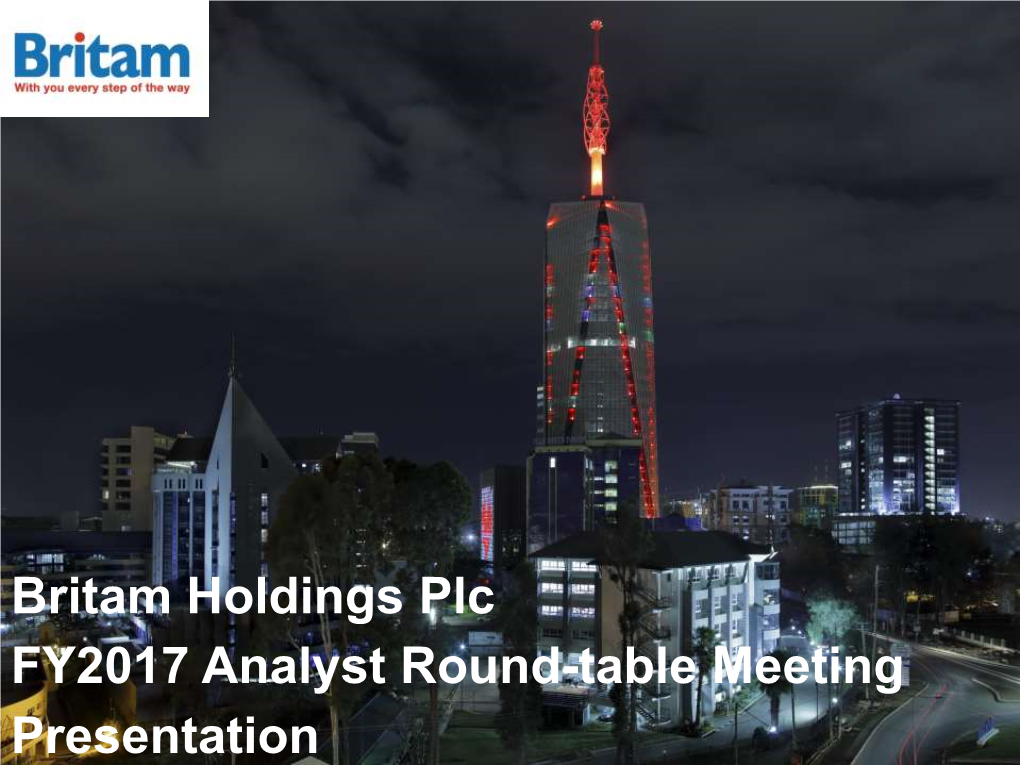 Britam Holdings Plc FY2017 Analyst Round-Table Meeting