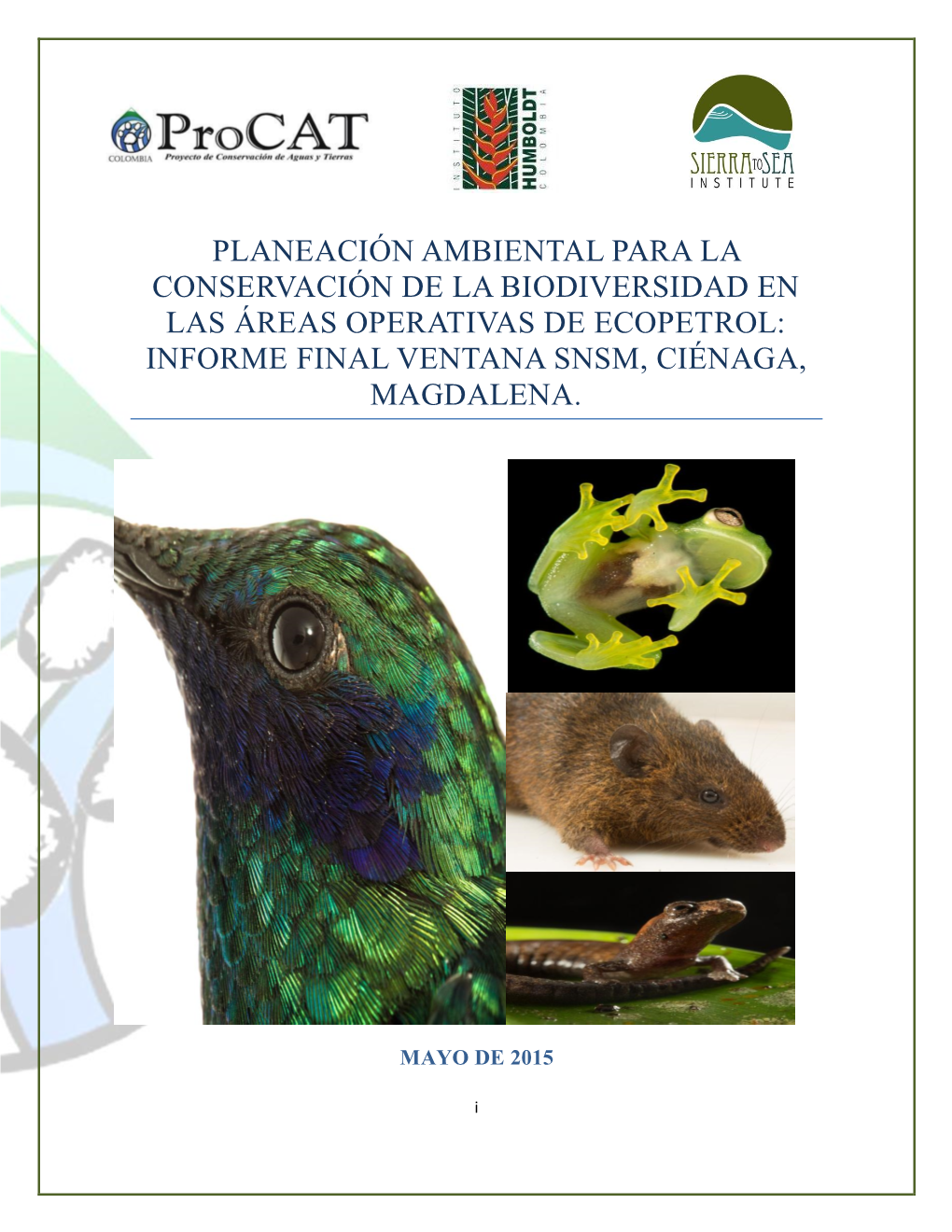 Planeación Ambiental Para La Conservación De La Biodiversidad En Las Áreas Operativas De Ecopetrol: Informe Final Ventana Snsm, Ciénaga, Magdalena