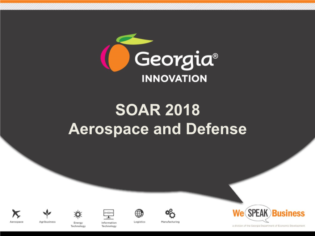 SOAR 2018 Aerospace and Defense Thank You to Our Sponsors Platinum Level