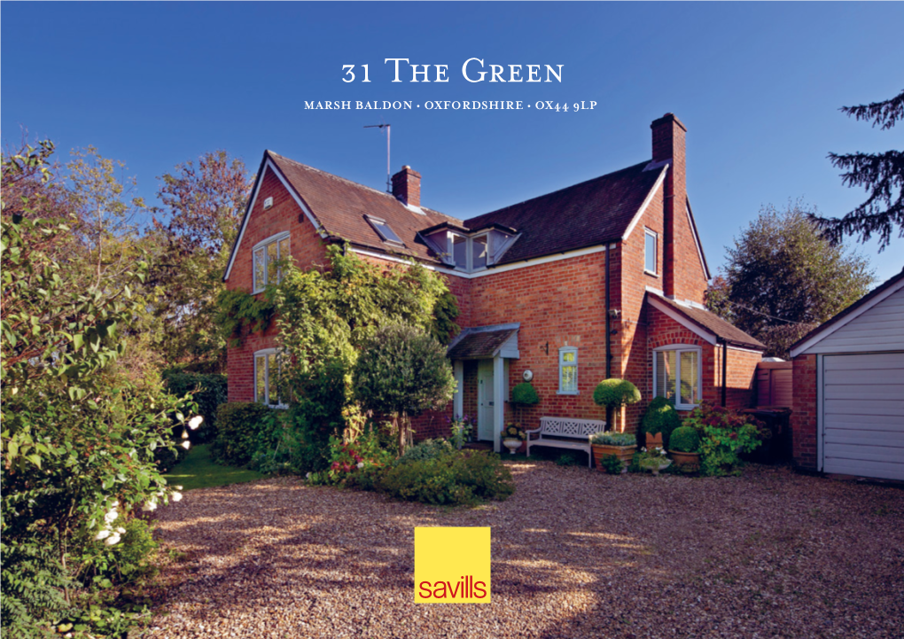 31 the Green MARSH BALDON • OXFORDSHIRE • OX44 9LP a Well-Presented Detached House in This Unrivalled Setting in a Picturesque Village Overlooking the Green