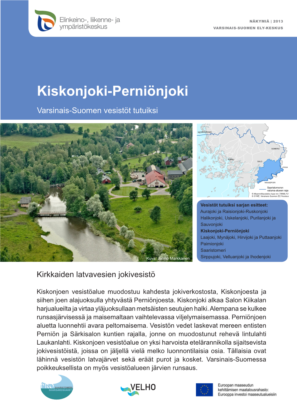 Kiskonjoki-Perniönjoki Varsinais-Suomen Vesistöt Tutuiksi