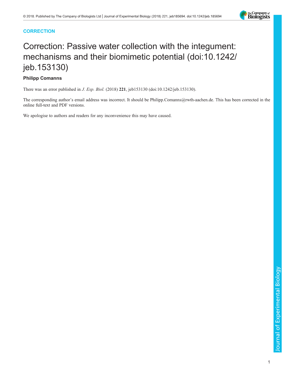 Passive Water Collection with the Integument: Mechanisms and Their Biomimetic Potential (Doi:10.1242/ Jeb.153130) Philipp Comanns