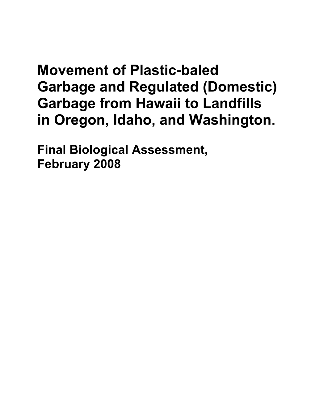 Movement of Plastic-Baled Garbage and Regulated (Domestic) Garbage from Hawaii to Landfills in Oregon, Idaho, and Washington
