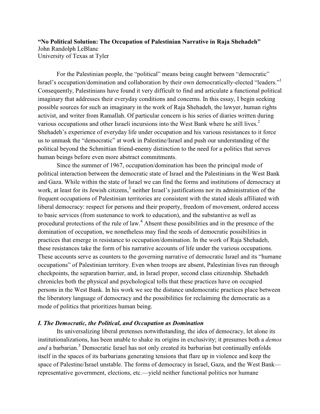 “No Political Solution: the Occupation of Palestinian Narrative in Raja Shehadeh” John Randolph Leblanc University of Texas at Tyler