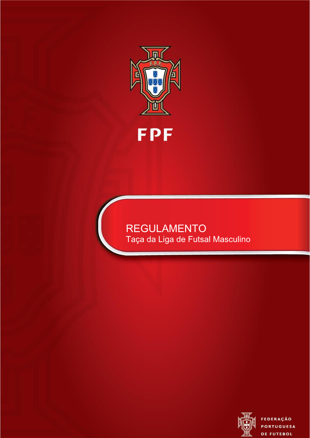 REGULAMENTO Taça Da Liga De Futsal Masculino