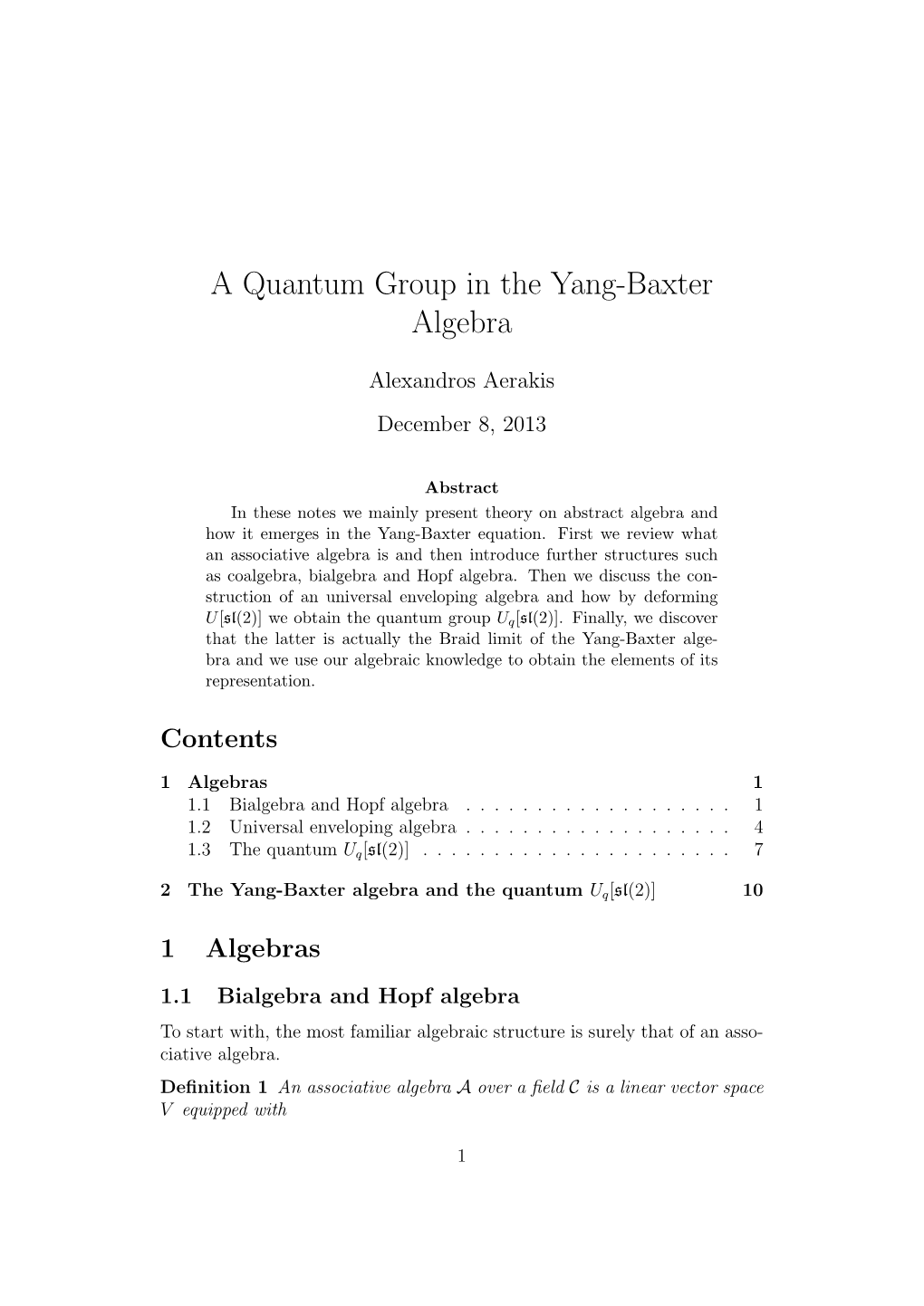 A Quantum Group in the Yang-Baxter Algebra