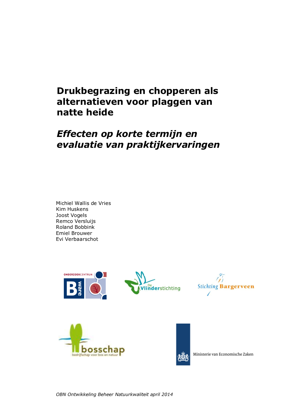 Drukbegrazing En Chopperen Als Alternatieven Voor Plaggen Van Natte Heide