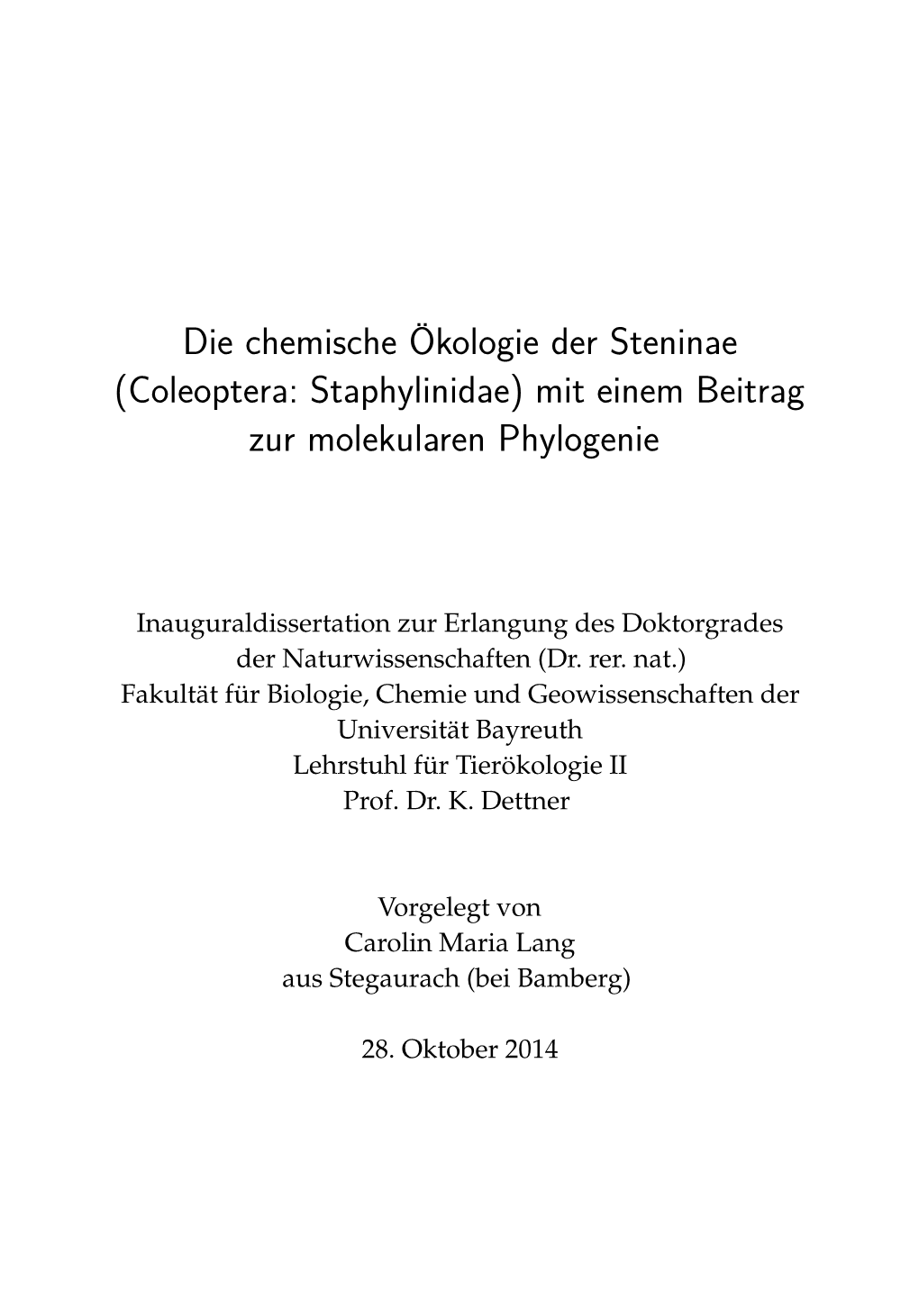 Die Chemische Ökologie Der Steninae (Coleoptera: Staphylinidae) Mit Einem Beitrag Zur Molekularen Phylogenie