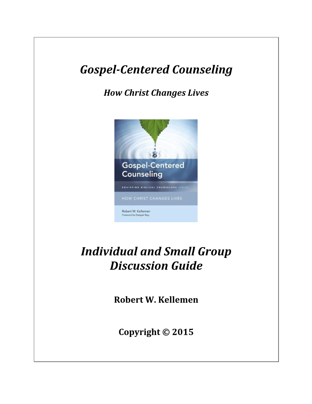 Gospel-Centered Counseling Individual and Small Group Discussion Guide