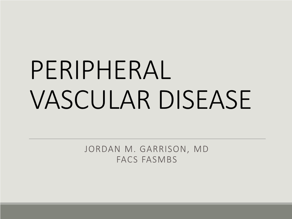 Jordan M. Garrison, Md Facs Fasmbs What Are We Talking About?