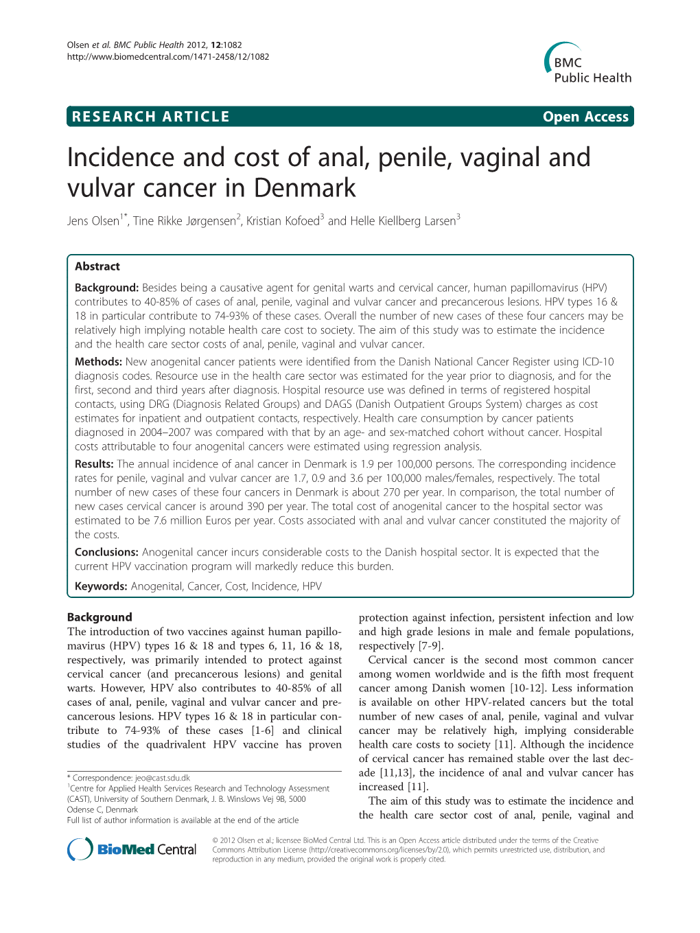 Incidence and Cost of Anal, Penile, Vaginal and Vulvar Cancer in Denmark Jens Olsen1*, Tine Rikke Jørgensen2, Kristian Kofoed3 and Helle Kiellberg Larsen3