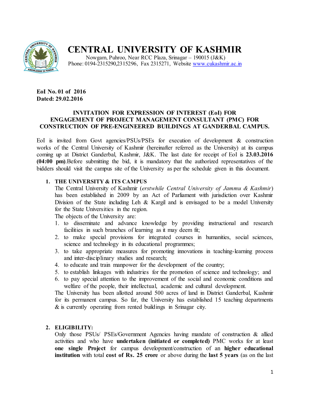 CENTRAL UNIVERSITY of KASHMIR Nowgam, Puhroo, Near RCC Plaza, Srinagar – 190015 (J&K) Phone: 0194-2315290,2315296, Fax 2315271, Website