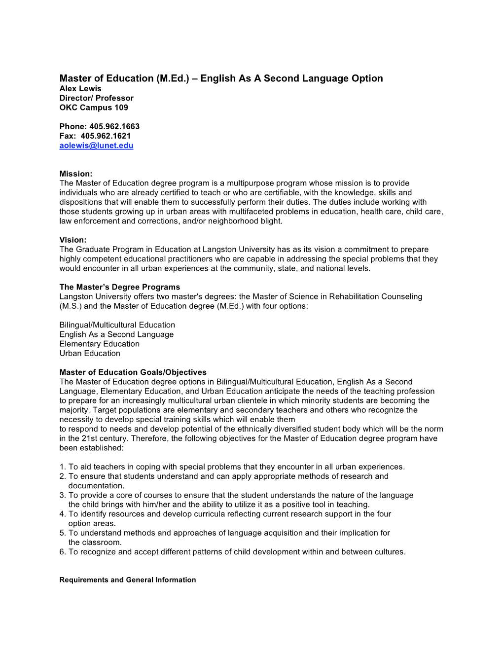 Master of Education (M.Ed.) – English As a Second Language Option Alex Lewis Director/ Professor OKC Campus 109