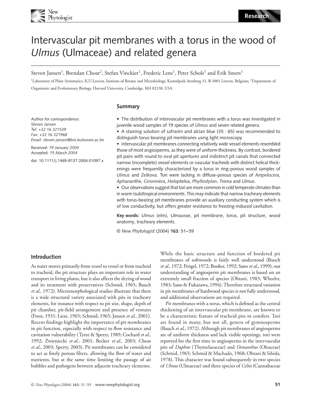 Intervascular Pit Membranes with a Torus Was Investigated in Steven Jansen Juvenile Wood Samples of 19 Species of Ulmus and Seven Related Genera