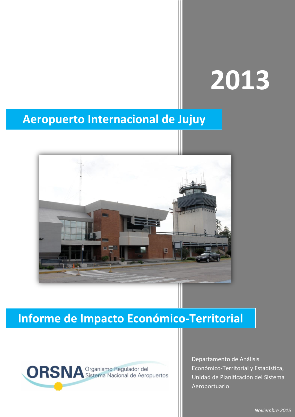 Informe De Impacto Económico-Territorial Aeropuerto “Gobernador Horacio Guzmán”