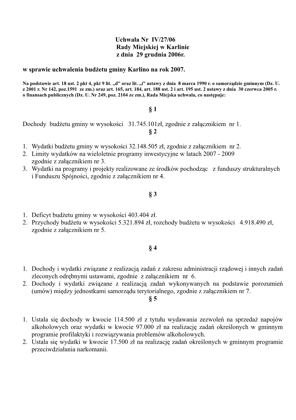 Załącznik Nr 1 Do Zarządzenia Nr 3/07 Burmistrza Miasta I Gminy Karlino Z Dnia 17 Stycznia 2007R