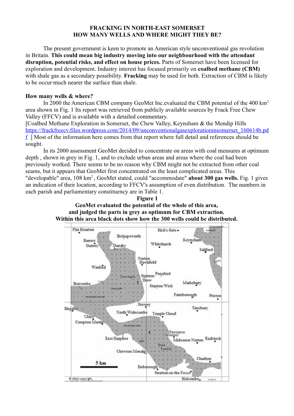 FRACKING in NORTH-EAST SOMERSET HOW MANY WELLS and WHERE MIGHT THEY BE? the Present Government Is Keen to Promote an American St