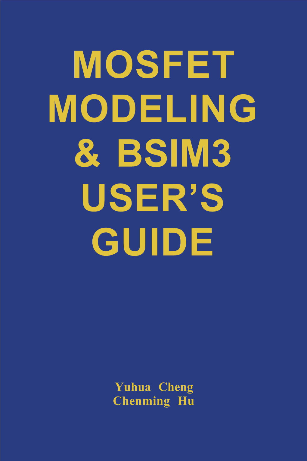 Mosfet Modeling & Bsim3 User's Guide